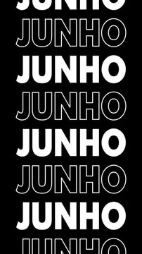 Vertical video with the word "Junho" repeatedly changing to a white fill and outline, moving up the screen.