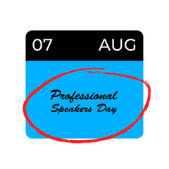  Professional Speakers Day, held on 7 August - calendar date. Awareness Day is observed every year on August.banner design template Vector illustration background design