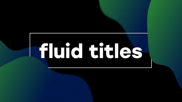 Fluid Titles with 2 Background Designs
