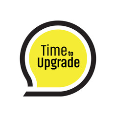 time to upgrade sign on white ackground	