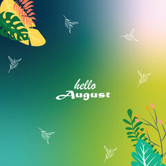 Hello august vector background it is suitable for card banner or poster