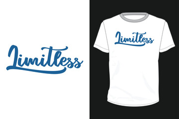 Limitless typography for t shirt design