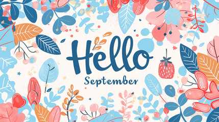A bright and cheerful flat illustration with the text "Hello September," featuring pastel leaves