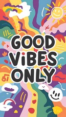 Good Vibes Only colorful background and text (T-shirt Design Motivational Quote, Illustration ,Typography)