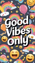 Good Vibes Only colorful background and text (T-shirt Design Motivational Quote, Illustration ,Typography)