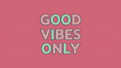 Good Vibes Only colorful background and text (T-shirt Design Motivational Quote, Illustration ,Typography)