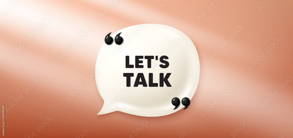 Poster lets talk tag. chat speech bubble 3d banner. connect offer sign. conversation symbol. lets talk chat