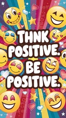 Obraz premium Think Positive Be Positive colorful background and text (T-shirt Design Motivational Quote, Illustration ,Typography)