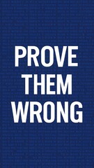 Obraz premium Prove Them Wrong colorful background and text (T-shirt Design Motivational Quote, Illustration ,Typography)