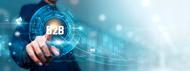 B2B (Business to Business): Businessman touching connect to data information on cyberspace, supply chain management, client relationship management, digital transactions, marketplace integration.