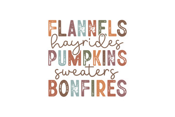 Flannels Hayrides Pumpkins Sweaters Bonfires, Fall Autumn Quote SVG Design