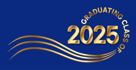 A graduation announcement for the class of 2025 featuring a blue background with metallic gold text and wave design elements. Ideal for graduation ceremonies, celebrations, and invitations.