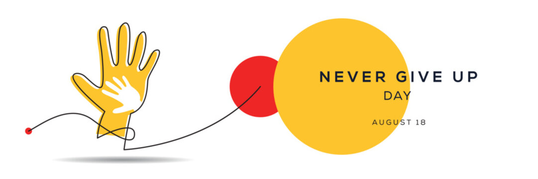 Never Give Up Day, held on 18 August.