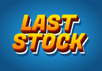 Last stock. Text effect for ads purpose in 3D style