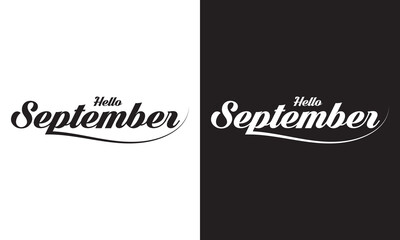 Hello September handwritten lettering phrase.  Seasonal vector art isolated on white and black background. Creative calligraphy for card, poster, web banner or print. EPS 10