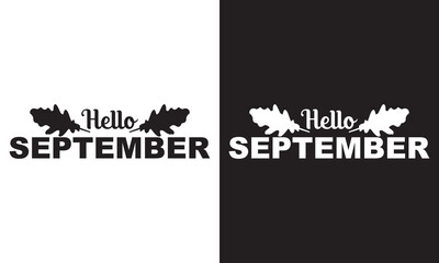 Hello September handwritten lettering phrase.  Seasonal vector art isolated on white and black background. Creative calligraphy for card, poster, web banner or print. EPS 10