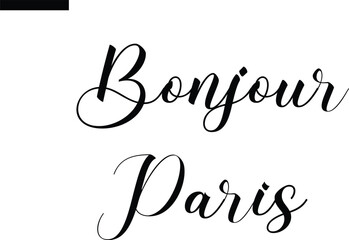 Bonjour Paris Travel Saying Typography Text © Vector Hub