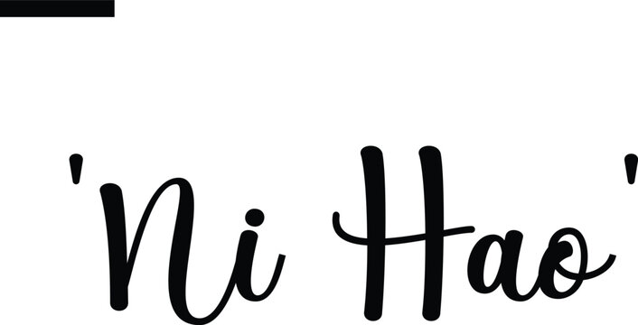 'Ni hao' Travel Saying Typography Text