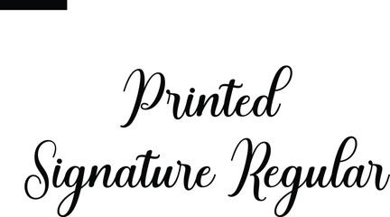 Printed Signature Regular Travel Saying Typography Text