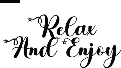 Relax and Enjoy Travel Saying Typography Text
