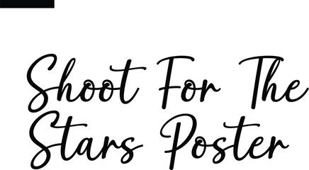 Shoot for the Stars Poster Travel Saying Typography Text