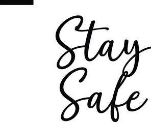 Stay safe Travel Saying Typography Text