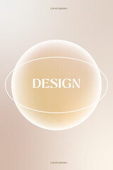 Minimalist background with a transparent sphere overlapping a beige gradient mesh for print banner post cover design