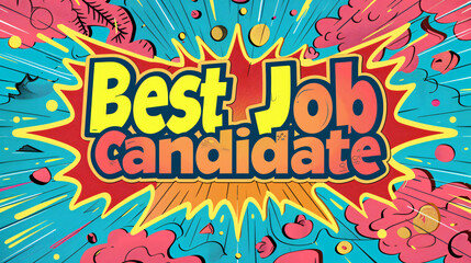 Vibrant comic book burst revealing the top job candidate
