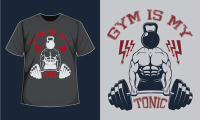 Gym is my Tonic T-Shirt