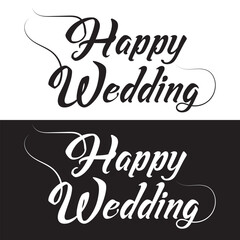 Happy wedding hand lettering text. Calligraphy inscription for greeting cards, wedding invitations. Vector brush calligraphy.  isolated on white and black background. EPS 10