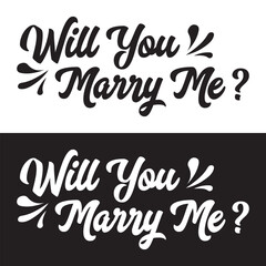 Will You Marry Me Hand Lettering Greeting Card. Modern Calligraphy. Vector Illustration. Wedding decor. isolated on white and black background. EPS 10