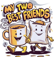 My two best friends quotes, mug and pillow, vector t-shirt design