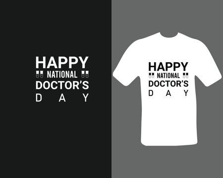 Happy National Doctor's Day T-Shirt Design For My New Work.