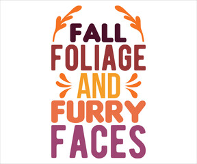 Fall Foliage And Furry Faces Retro Svg,Says Svg,Funny Svg,Pumpkin Svg,Fall Svg,Autumn Svg,Fall Quotes Svg,Spice Baby Svg,Pumpkin Season Svg,Cut File,Silhouette