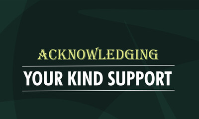 Acknowledging Your Helpful Presence