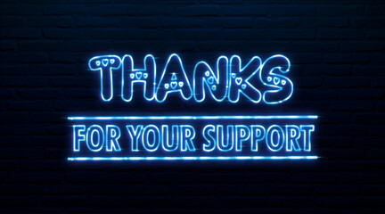Fototapeta premium Thanks for Your Support, 3d neon sign