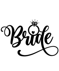 Bride wedding typography design on plain white transparent isolated background for card, shirt, hoodie, sweatshirt, apparel, tag, mug, icon, poster or badge