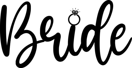 Bride wedding typography design on plain white transparent isolated background for card, shirt, hoodie, sweatshirt, apparel, tag, mug, icon, poster or badge