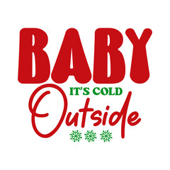 Baby It s Cold Outside SVG