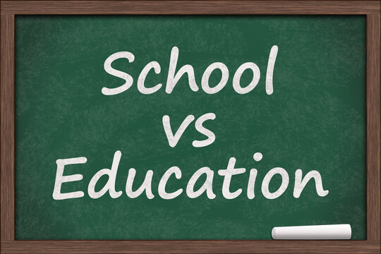  School vs Education on a chalkboard
