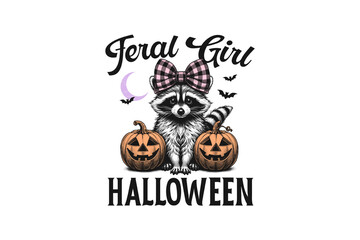 Feral girl Halloween, Vintage Halloween Raccoon PNG Sublimation T shirt Design