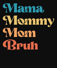 Obraz premium Mom Design mama,mommy,mom,bruh