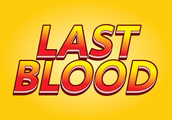 Last Blood. Text effect in 3D style with good colors