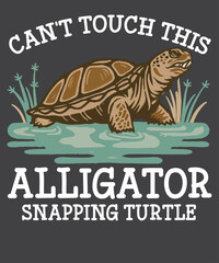 CAN’T TOUCH THIS ALLIGATOR SNAPPING TURTLE T-shirt design vector,
common, snapping, turtle, lovers, vintage, design, reptile, t-shirt, reptiles, common snapping turtle