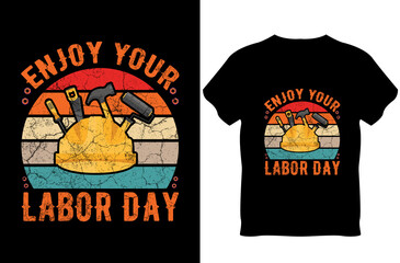 Vintage Labor Day t shirt design. Happy Labor Day t shirt design. Enjoy your labor day. Typography...