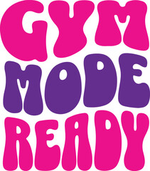 Gym Mode Ready Vector