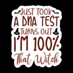 Just Took A Dna Test Turns Out I&rsquo;m 100% That Witch