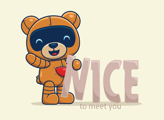 Cartoon cute bear robot with nice to meet you words, vector illustration