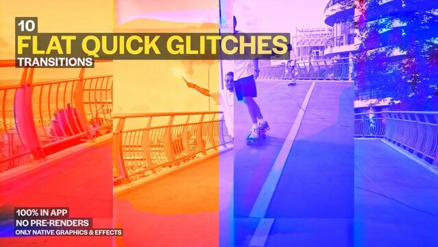 Flat Quick Glitch, Seamless Dynamic Transitions
