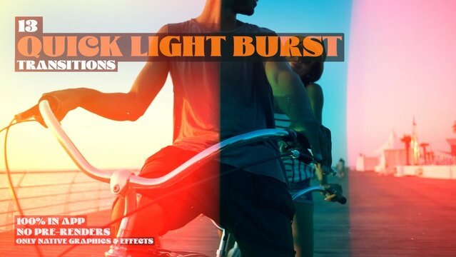 Quick Light Burst, Seamless Dynamic Transitions

